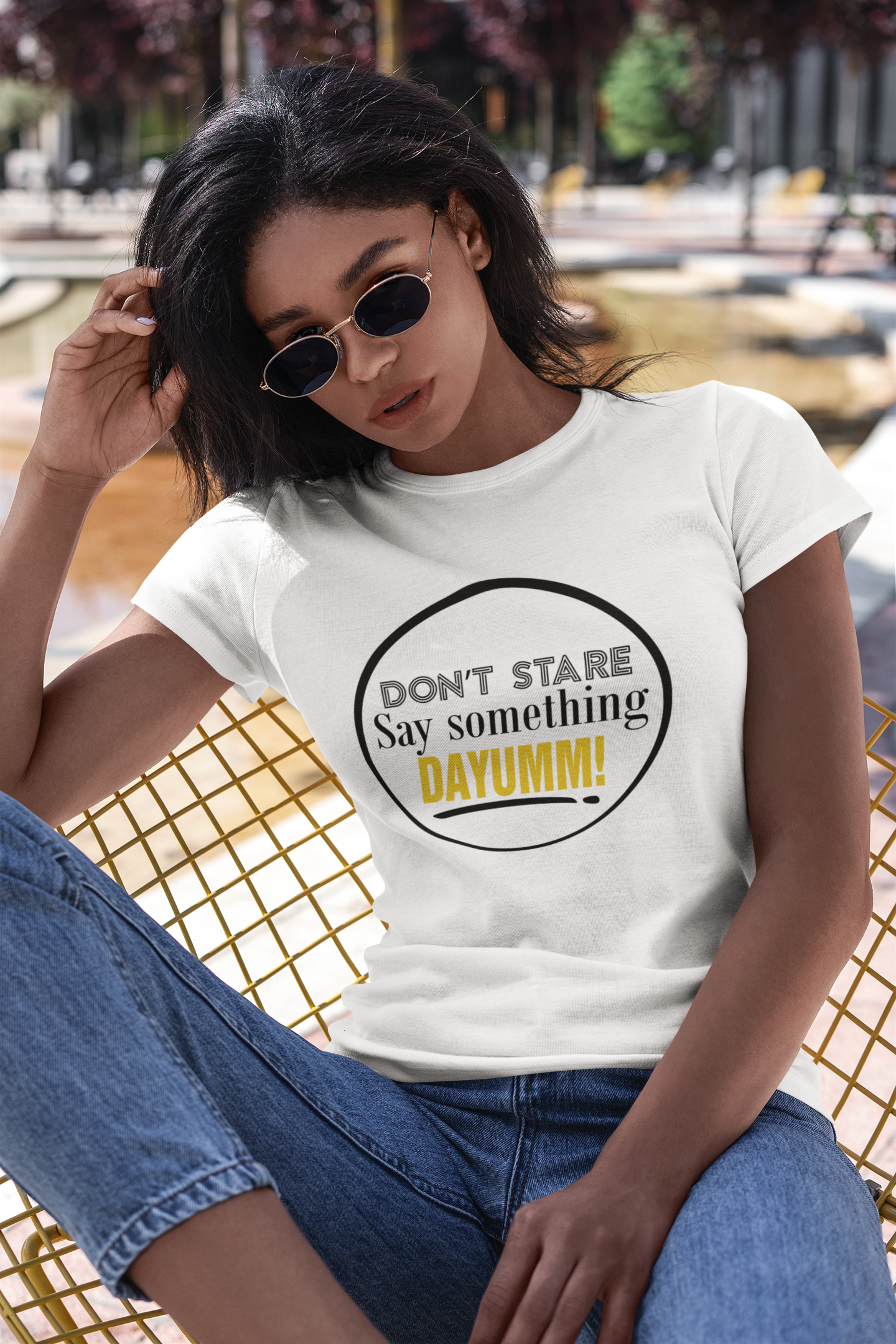 Don't Stare Say Something DAYUMM -  "O" Women's Crew Neck Tee