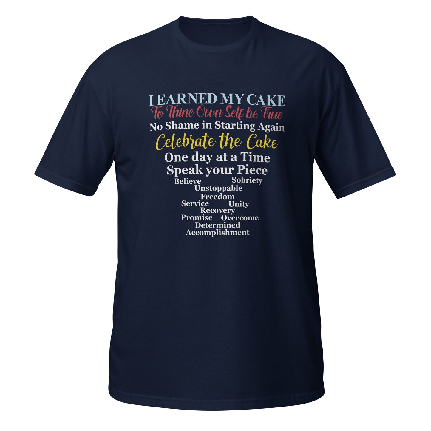 Earned Cake II - Short-Sleeve Unisex T-Shirt