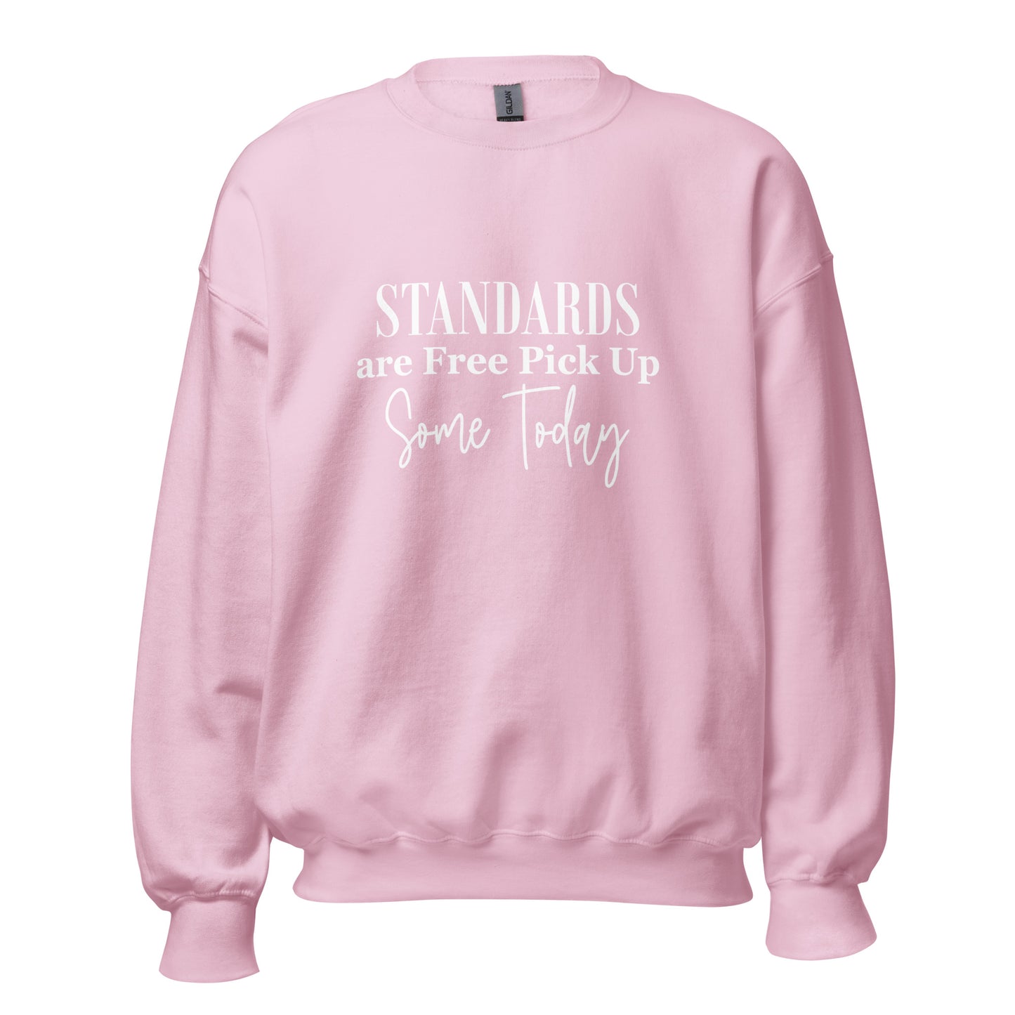 Standards are Free - Unisex Sweatshirt