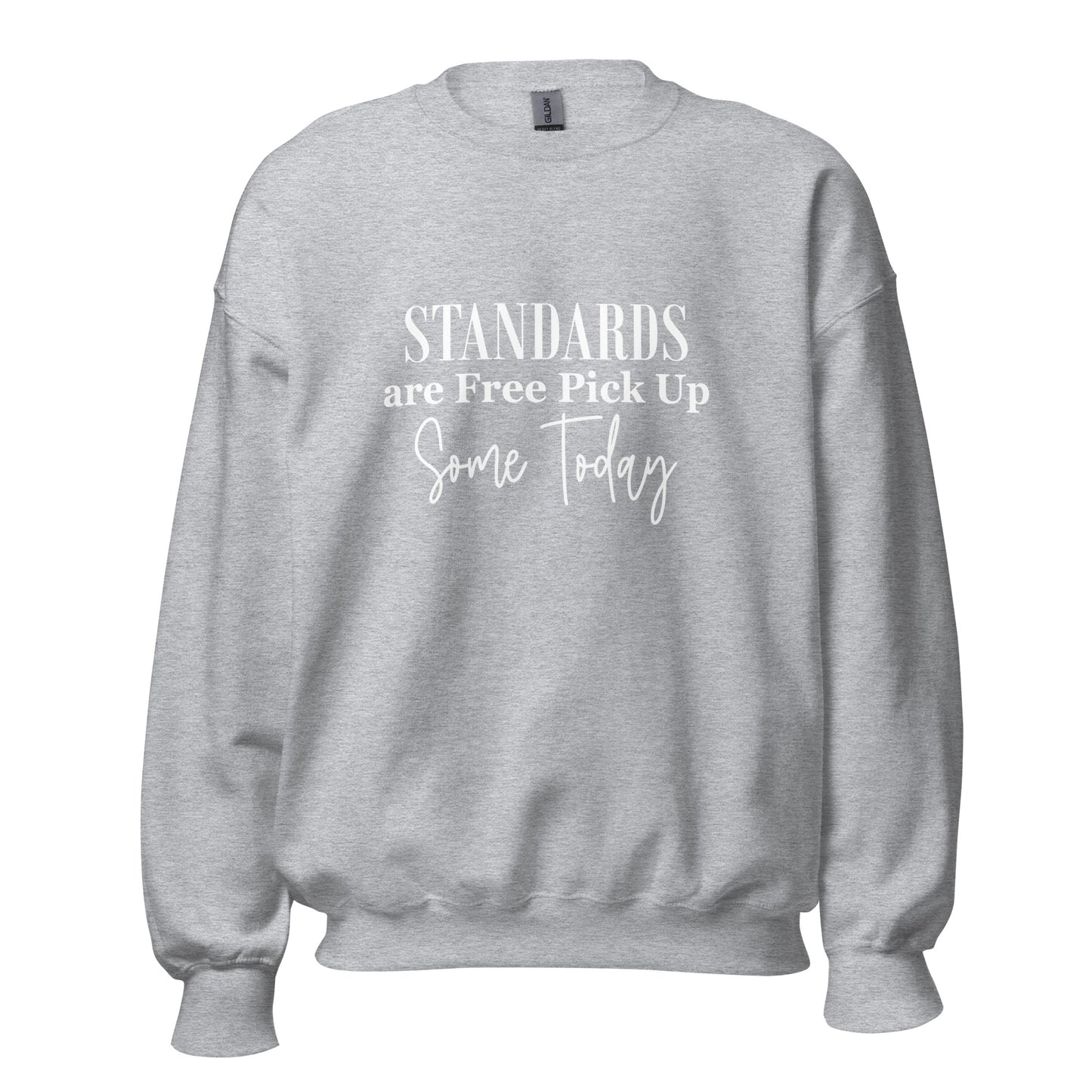 Standards are Free - Unisex Sweatshirt