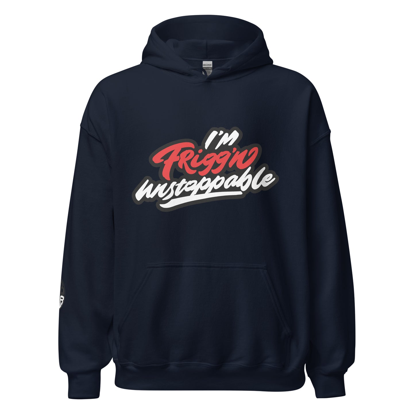 Frigg'n Unstoppable - Unisex Hoodie